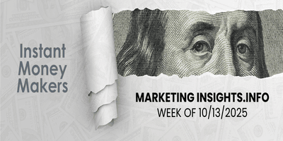 Instant Money Makers Week of 10/13/2025