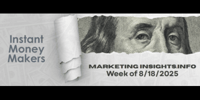 Instant Money Makers Week of 8/18/2025